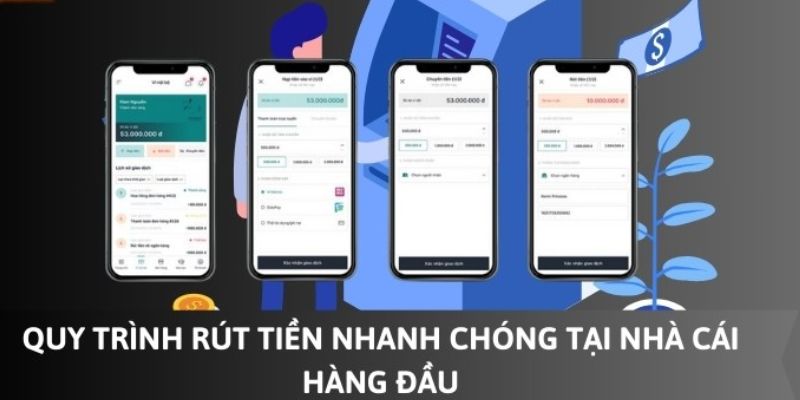 Quy trình thực hiện rút tiền tại hệ thống cực dễ dàng